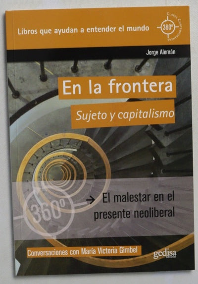En la frontera sujeto y capitalismo : conversaciones con María Victoria Gimbel