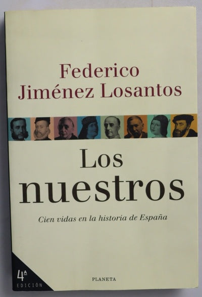 Los nuestros cien vidas en la historia de España