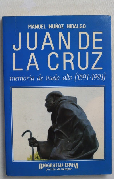Juan de la Cruz memoria de vuelo alto (1591-1991)
