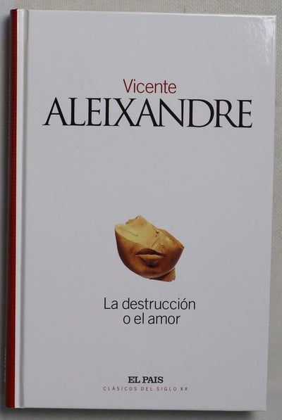 La destrucción o el amor