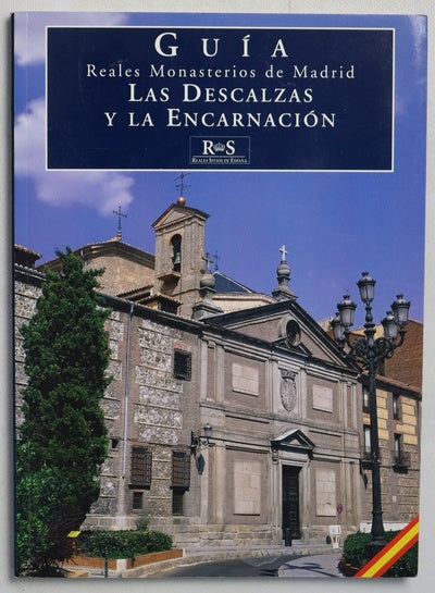 Reales Monasterios de Madrid las Descalzas Reales y de la Encarnación