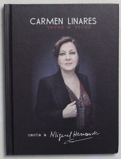 Carmen Linares : verso a verso canta a Miguel Hernández