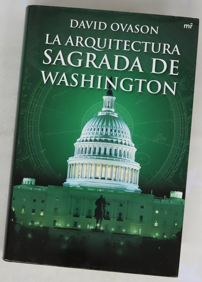 La arquitectura sagrada de Washington ¿qué oculta la ciudad?