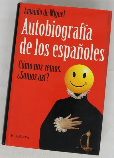 Autobiografía de los españoles así nos vemos, ¿así somos?