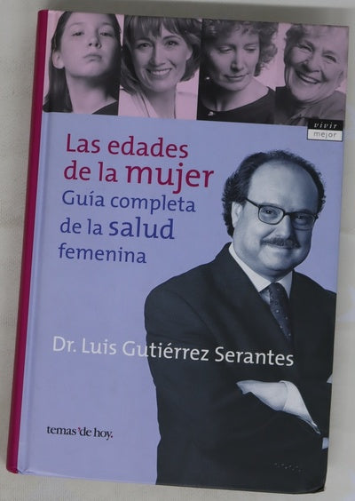 Las edades de la mujer guía completa de la salud femenina