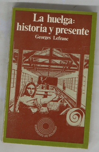 La huelga, historia y presente