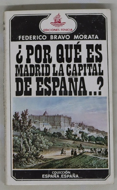 ¿Por qué madrid es la capital de españa?