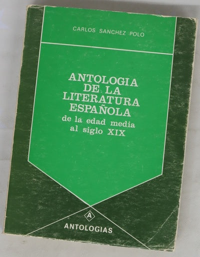 Antología de la literatura española de la Edad Media al siglo XIX