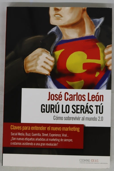 Gurú lo serás tú cómo sobrevivir al mundo 2.0