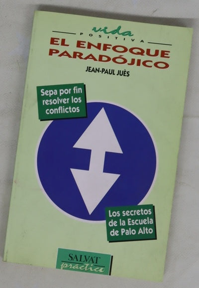 El enfoque paradójico : una técnica para resolver conflictos