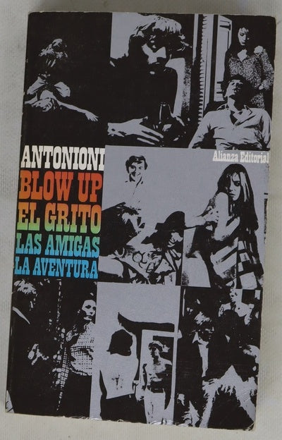 Blow-up Las amigas ; El grito ; La aventura