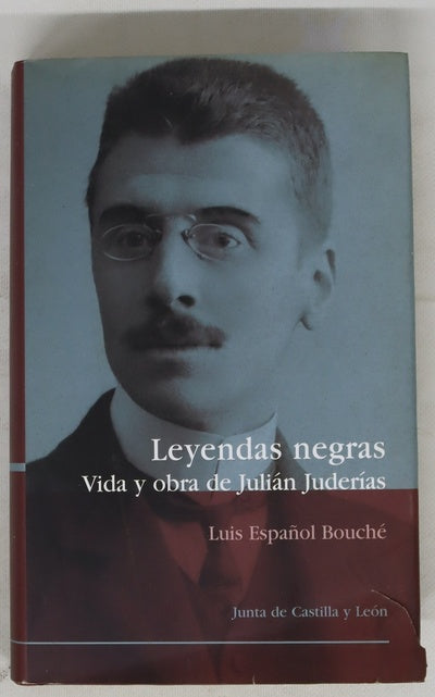 Leyendas negras vida y obra de Julián Juderías (1877-1918), la leyenda negra antiamericana