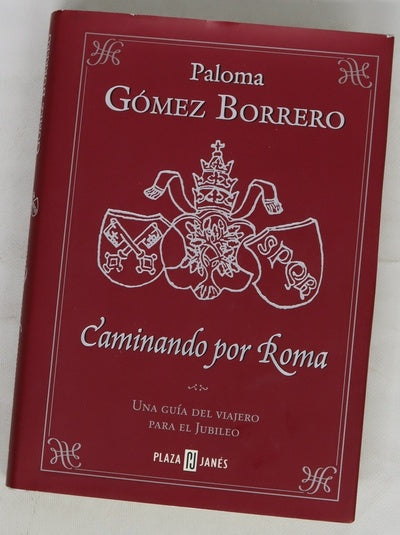 Caminando por Roma una guía del viajero para el jubileo