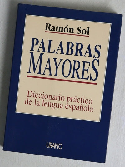 Palabras mayores diccionario práctico de la lengua española