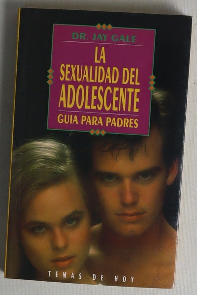 La sexualidad del adolescente guía para padres