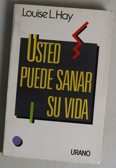 Usted puede sanar su vida