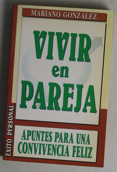 Vivir en pareja apuntes para una convivencia feliz
