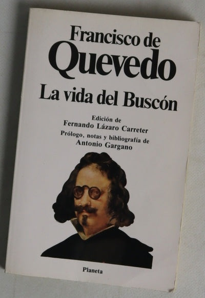 Historia de la vida del Buscón llamado Don Pablos, ejemplo de vagamundos y espejo de tacaños