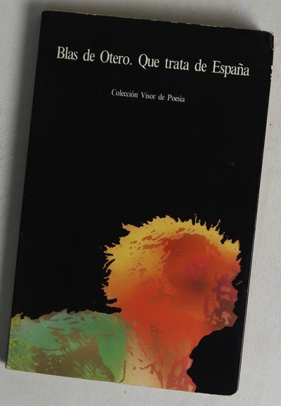 Blas de otero. Que trata de España