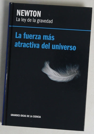 Newton, la Ley de la gravedad : la fuerza más atractiva del universo
