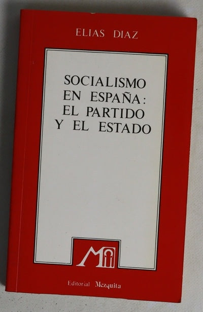 Socialismo en España el partido y el estado