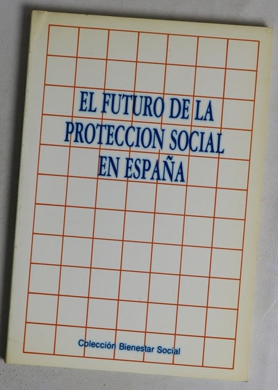 El futuro de la proteccion social en España