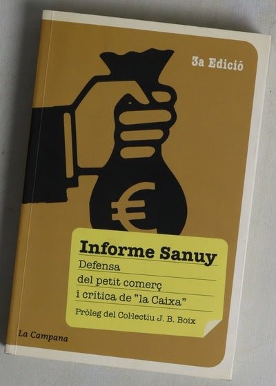 Informe Sanuy defensa del petit comerç i crítica de "La Caixa"