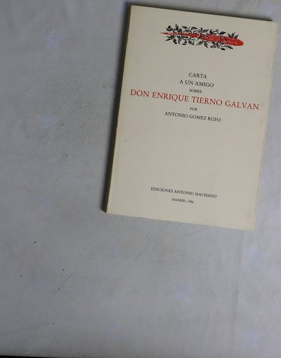 La carta a mi amigo sobre Don Enrique tierno galvan