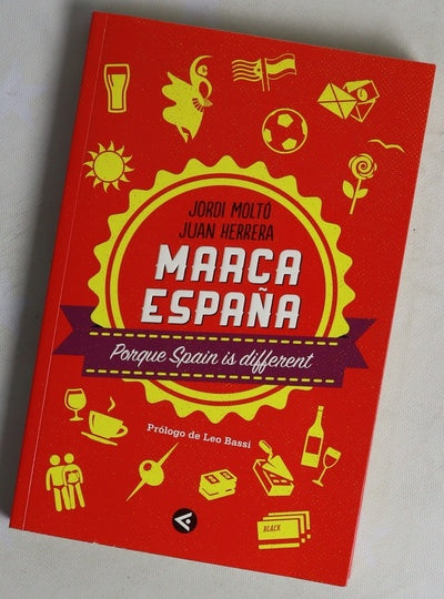 Marca España : porque Spain is different