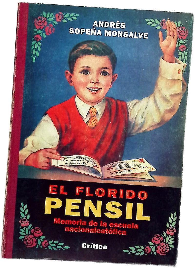 El florido pensil memoria de la escuela nacionalcatólica