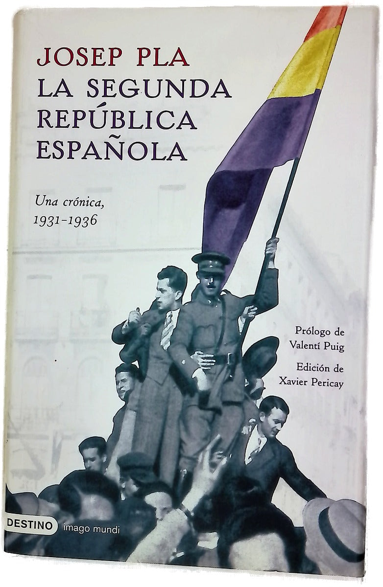 La Segunda República Española una crónica, 1931-1936