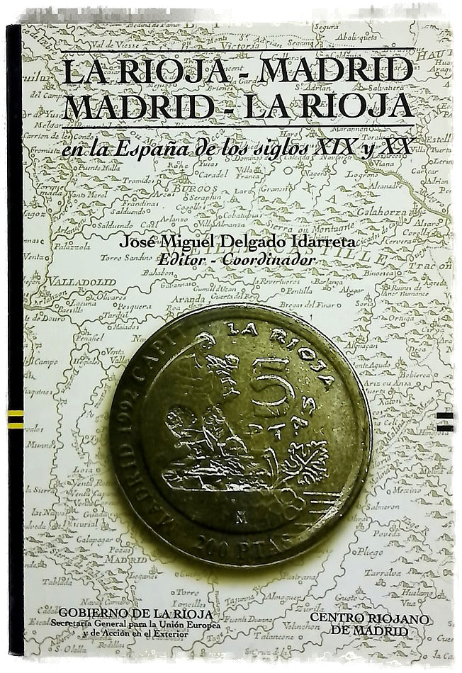 La Rioja-Madrid, Madrid-La Rioja en la España de los siglos XIX y XX