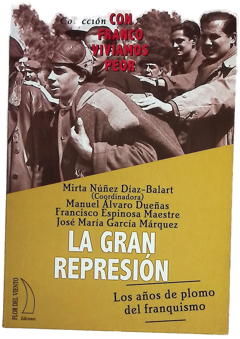 La gran represión los años de plomo de la posguerra (1939-1948)