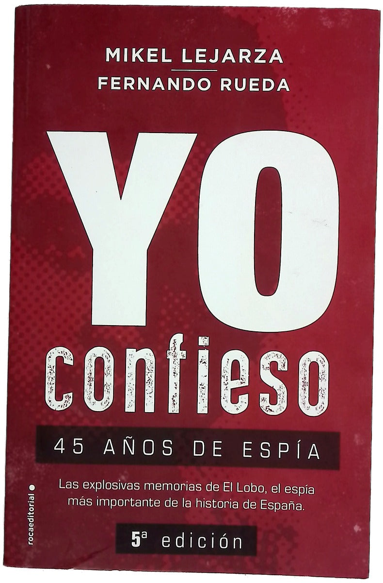 Yo confieso : 45 años de espía