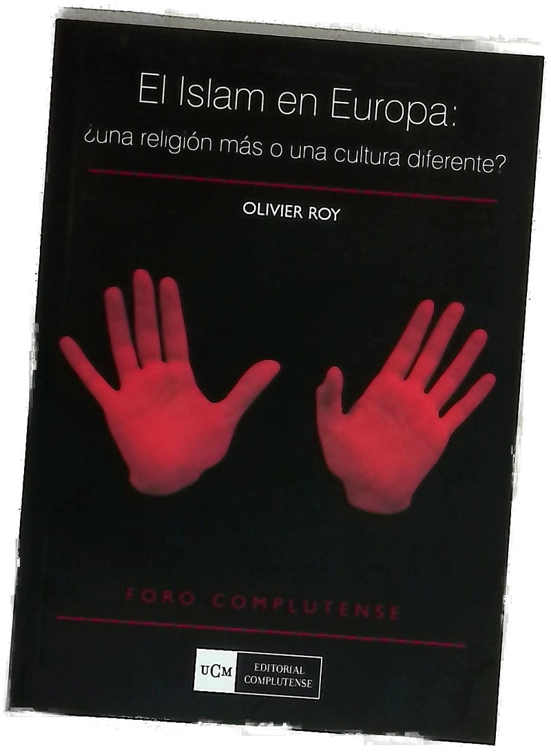 El islam en Europa: ¿una religión más o una cultura diferente?