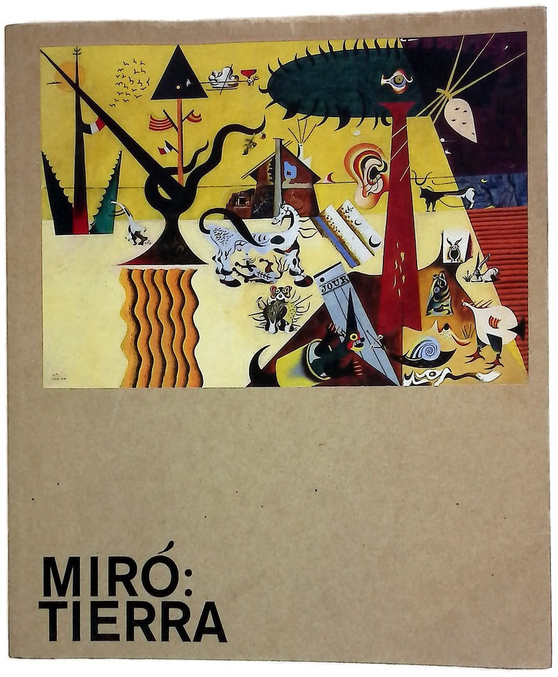 Miró: Tierra Museo Thyssen-Bornemisza, Madrid, 17 de junio-14 de septiembre de 2008