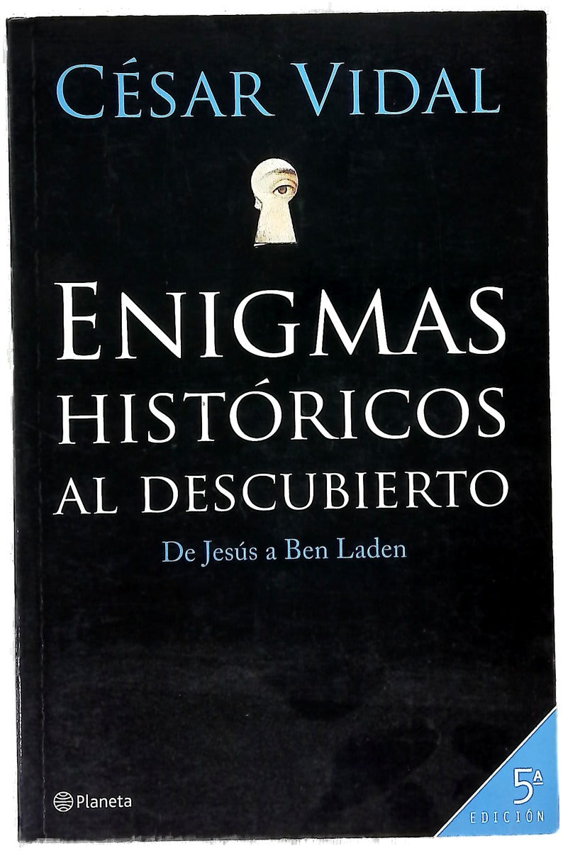 Enigmas históricos al descubierto de Jesús a Ben Laden