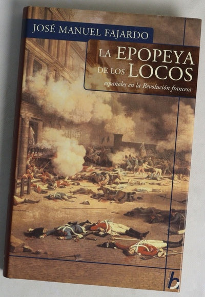 La epopeya de los locos españoles en la Revolución Francesa