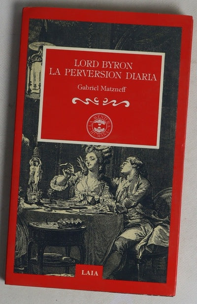 Lord Byron la perversión diaria