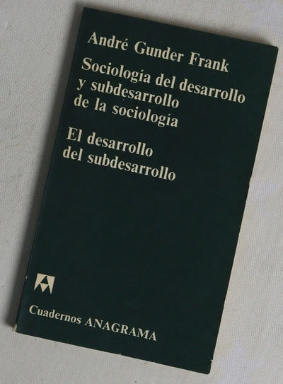 Sociología del desarrollo y subdesarrollo de la sociología el desarrollo del subdesarrollo
