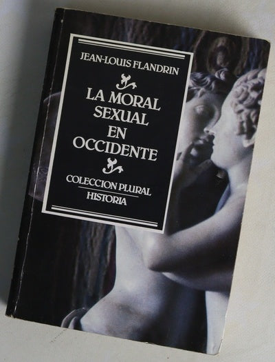 La moral sexual en Occidente evolición de las actitudes y comportamiento