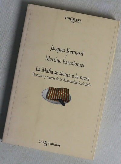 La Mafia se sienta a la mesa historias y recetas de la "Honorable Sociedad"