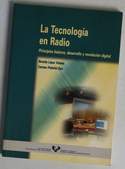 La tecnología en radio principios básicos, desarrollo y revolución digital