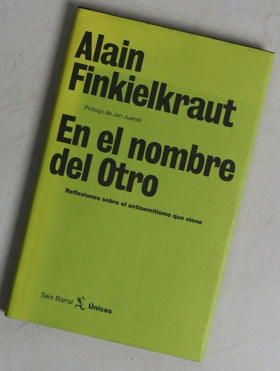 En el nombre del otro reflexiones sobre el antisemitismo que viene