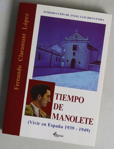 Tiempo de Manolete (vivir en España entre 1939 y 1949)