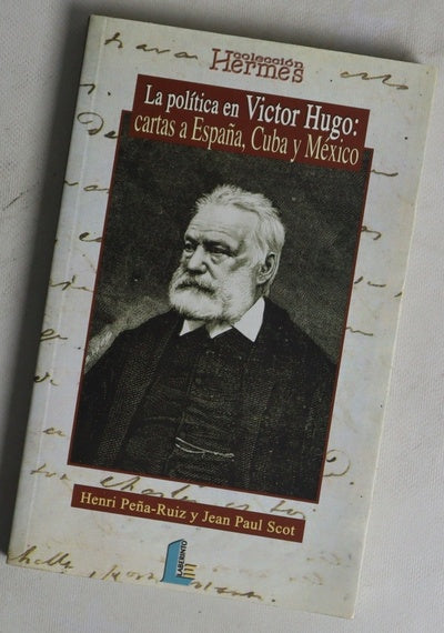 La política en Victor Hugo: cartas a España, Cuba y México
