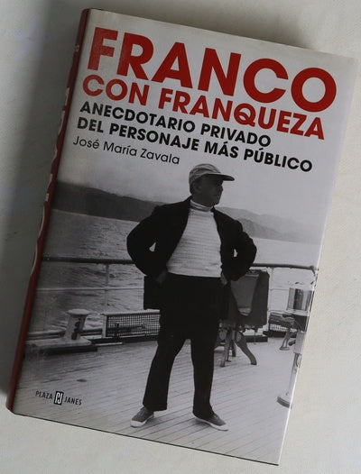 Franco con franqueza : anecdotario privado del personaje más público