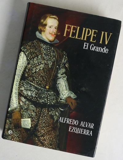Felipe IV, El Grande