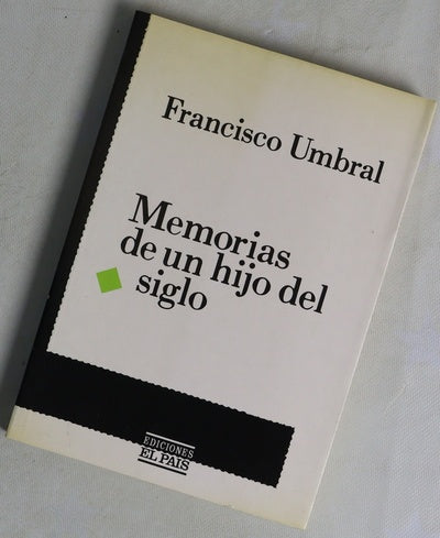 Memorias de un hijo del siglo