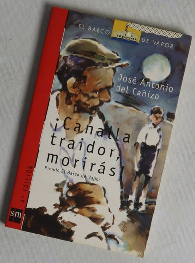 ¡Canalla, traidor, morirás!